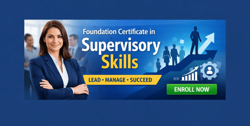 Foundation certificate in supervisory skills